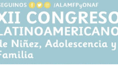 Invitan a participar del XII Congreso Latinoamericano de Niñez, Adolescencia y Familia